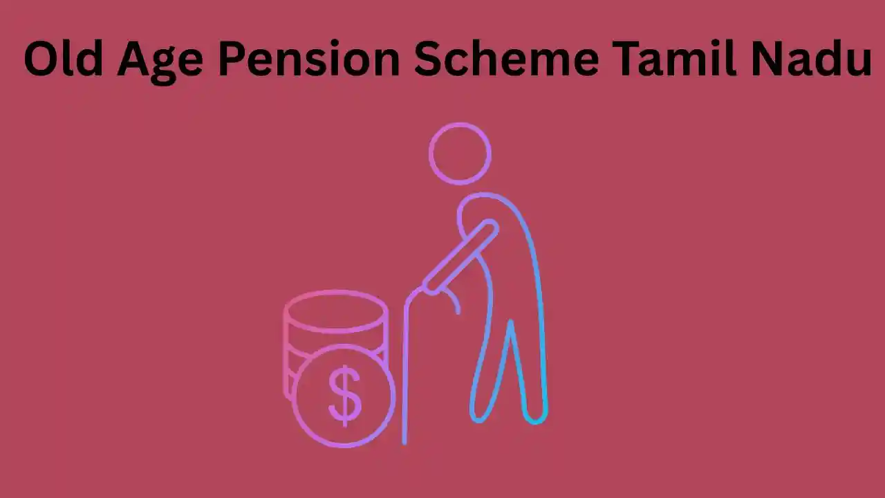 Old Age Pension Scheme Tamil Nadu