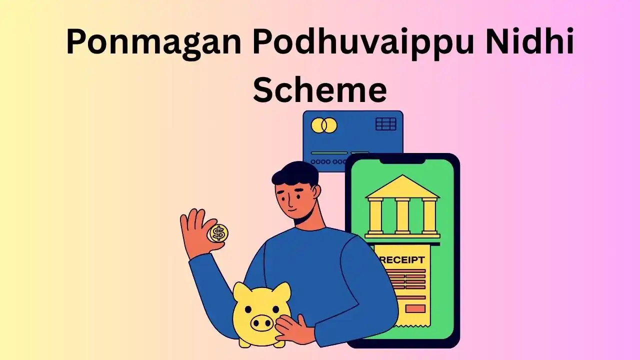TN Ponmagan Podhuvaippu Nidhi Scheme (PPNS) 2025, Eligibility & Apply Process Ponmagan Podhuvaippu Nidhi Scheme