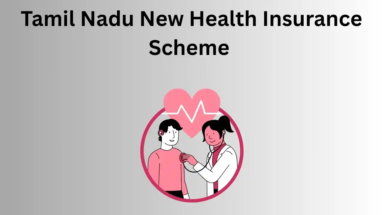 Tamil Nadu New Health Insurance Scheme