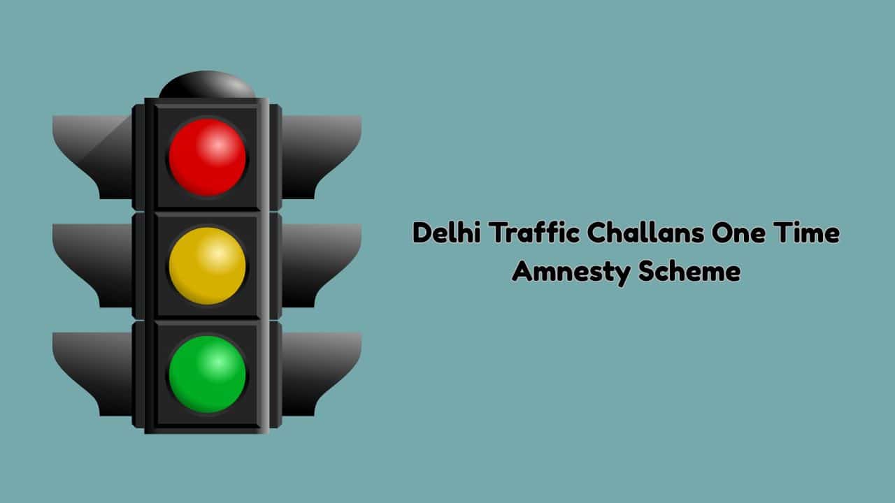 Delhi Traffic Challans One Time Amnesty Scheme