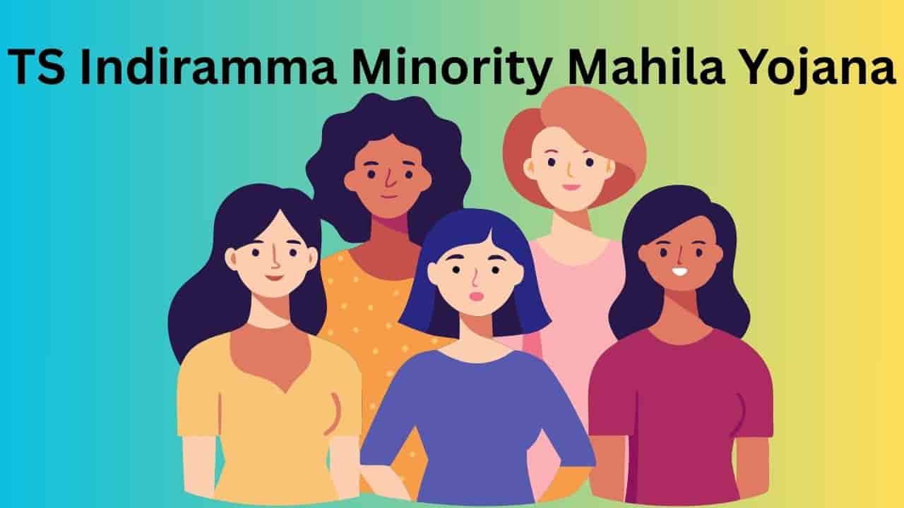 TS Indiramma Minority Mahila Yojana