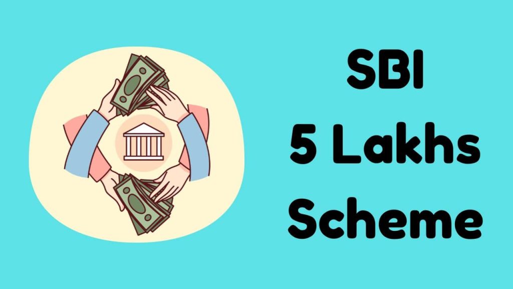 SBI Rs 5 Lakhs Scheme